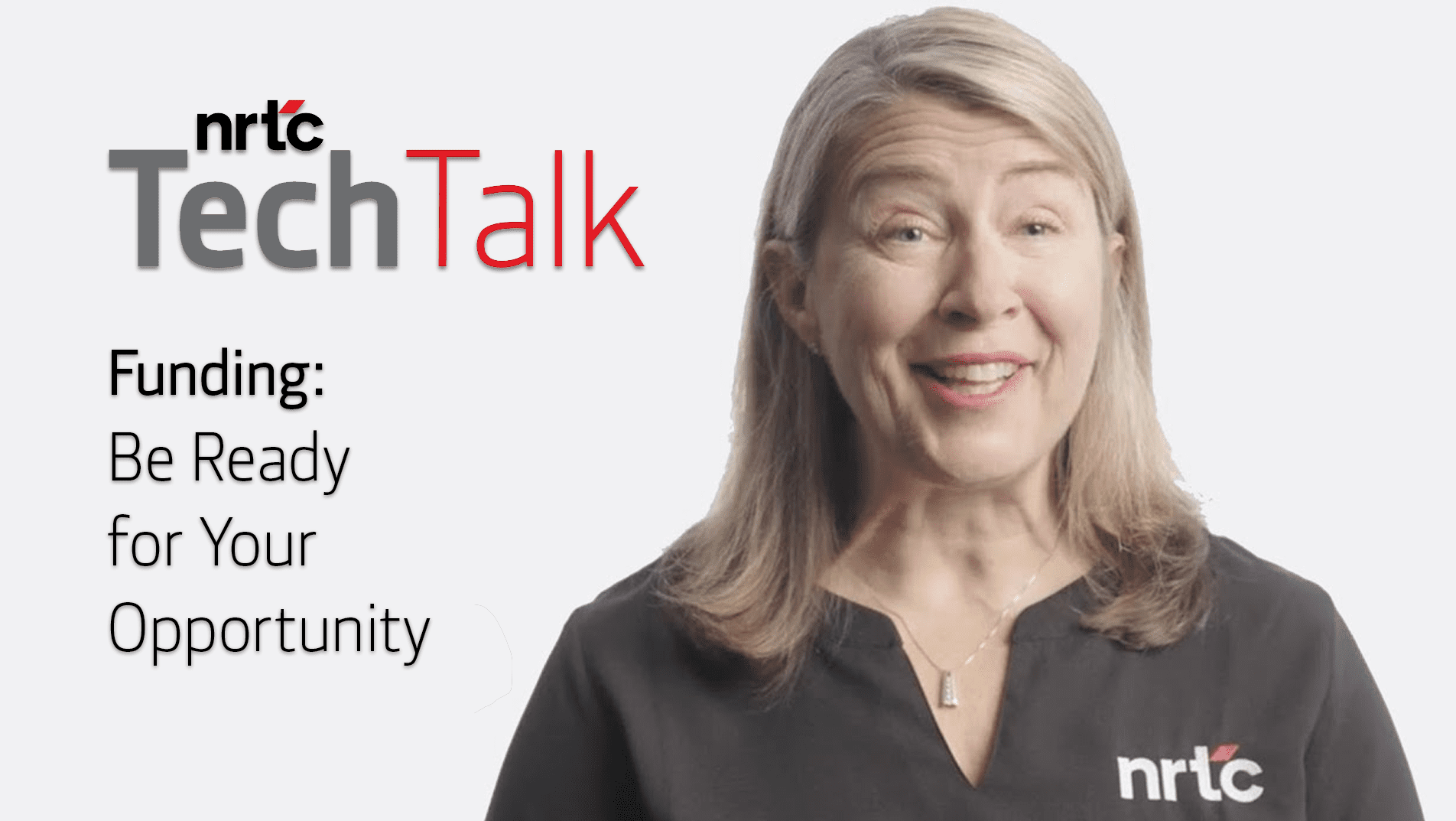 TechTalk: Funding: Be Ready for Your Opportunity