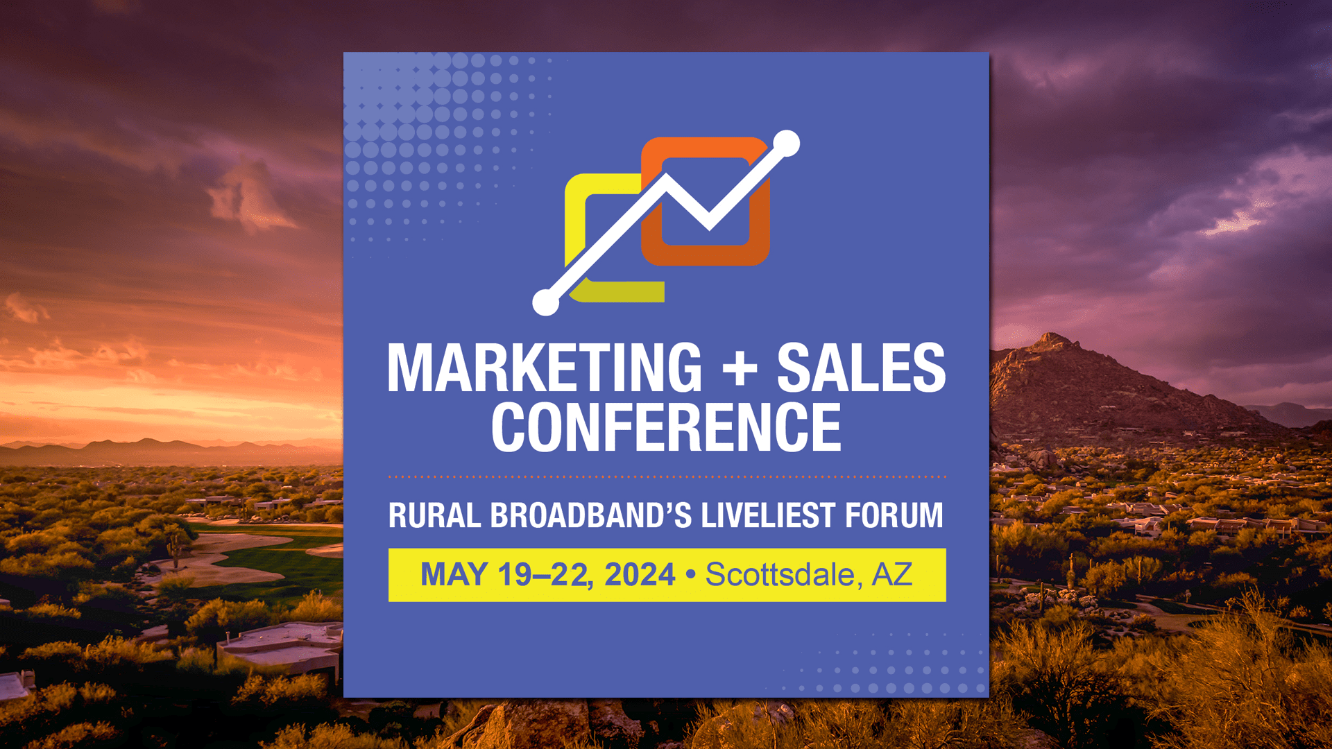 NTCA Marketing & Sales Conference, Scottsdale, AZ